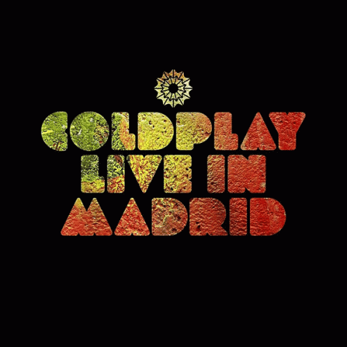 Coldplay : Live in Madrid Coldplay : Live in Madrid